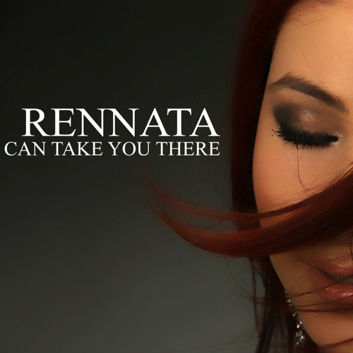 Rennata - I Can Take You There