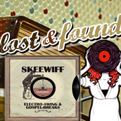 "Skeewiff" minimix for Lost & Found