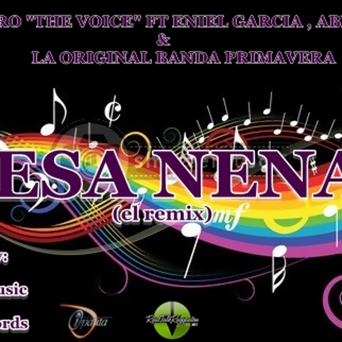 ESA NENA (REMIX) - K-LERO "THE VOICE" FT ENIEL GARCIA, ABDON Y LA ORIGINAL BANDA PRIMAVERA