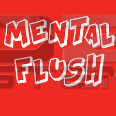 "MENTAL FLUSH"  by RESH.G