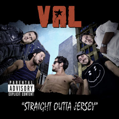 Val - Straight Outta Jersey