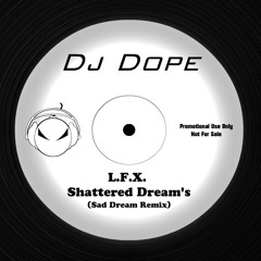 L.F.X. - Shattered Dream's (Sad Dream Remix)