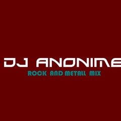 (Rock and Metall Mix)-Dj Anonime