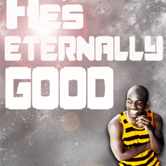 D.Clear - He's Eternally Good