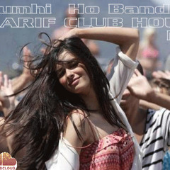 Tumhi Ho Bandhu club House mix (DJ Arif)