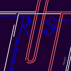 PALACE - Trust (Mista Men Up North Remix)