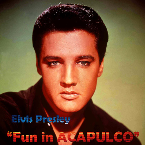 Elvis Presley Fun in Acapulco UK英盤Mono深溝 Elvis Presley Fun in Acapulco UK英盤Mono深溝 Elvis – Fun In
