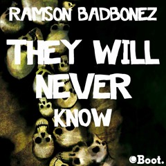 Ramson Badbonez -They Will Never Know (Respit) [Explicit]