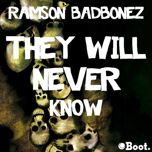 Ramson Badbonez -They Will Never Know (Respit) [Explicit]