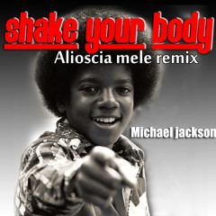 Michael jackson_Shake your body(Alioscia mele remix) 320Kb
