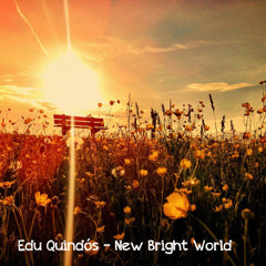 07 New Bright World