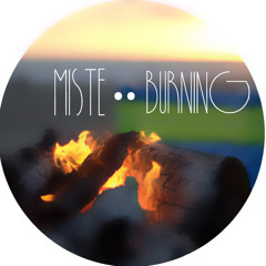 Miste - Burning