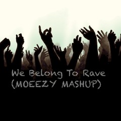 Basto Vs. Ido Shoam - We Belong To Rave (Moeezy Mashup) *SUPPORTED BY BASTO AND IDO SHOAM*