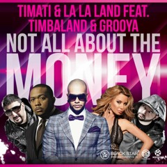 Not All About The Money (SCNDL Remix) - Timati & La La Land feat. Timbaland & Grooya