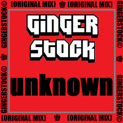 Gingerstock-unknown(Original Mix)