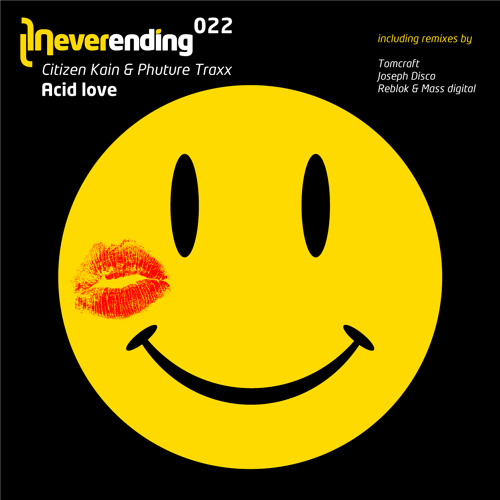 Citizen Kain & Phuture Traxx - Acid Love (Joseph Disco Remix) (Neverending 022)