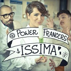 Power Francers - Issima (Gabry'n Style Rmx)