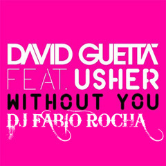 David Guetta feat. Usher - Without You (Fabio Rocha Mix)