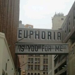 Euphoria Is You For Me