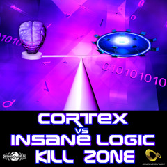 Cortex Vs Insane Logic - Kill Zone