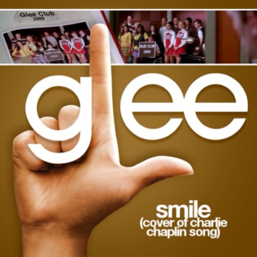 Stream Smile (Charlie Chaplin) - Glee Cast Version (Cover) by  SaturdaysAloud | Listen online for free on SoundCloud