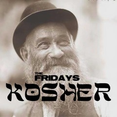 The Fridays - Kosher