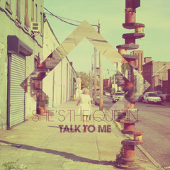 She's The Queen - Talk To Me (ODahl reMix)