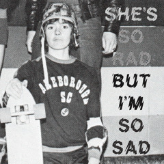 Euan Lynn - She's So Rad But I'm So Sad