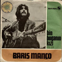 Barış Manço - Binboğanın Kızı Ahmed Arif Anadolu