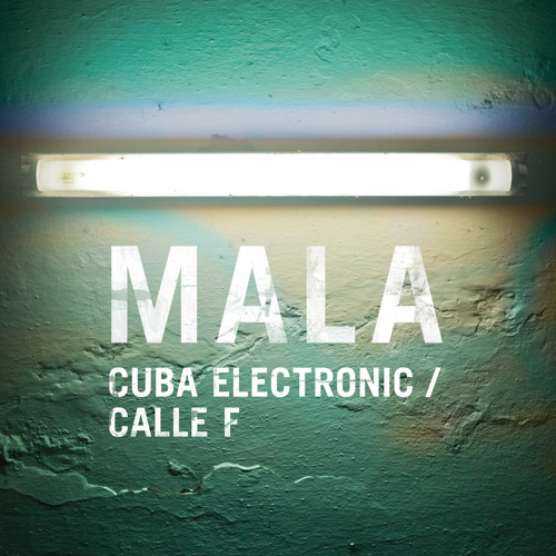 Mala - Cuba Electronic
