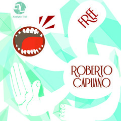 Roberto Capuano - Free [AnalyticTrail Rec]
