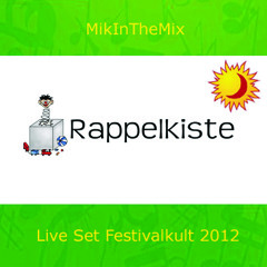 MikInTheMix - RappelKiste - (Festivalkult 2012) - Daytime/Live Record -