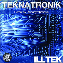 Teknatronik - Ill Tek (Original Mix)