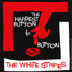 The Hardest Button to Button - The White Stripe (Cover) - Instrumental