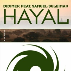 Didimek ft Samuel Suleiman - Hayal 20-08-12 Black Hole Recordings