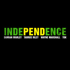 Damian Marley, Tarrus Riley, Wayne Marshall & TOK - Independence