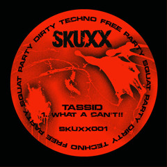 Tassid- What a can't!! [clip] **Out Now on Skuxx @909london.com**