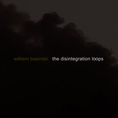 William Basinski - Dlp 1.3 (Remastered 2012)