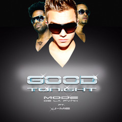 Good Tonight (Mode De La Fvnk ft. J-Me)