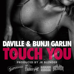 Da'Ville & Bunji Garlin - Touch You