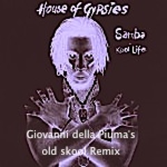 House of Gypsies by Todd Terry - Samba - Giovanni della Piuma's old skool Remix