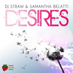DJ Straw & Samantha Belatti - Desires (Original Mix)(1)