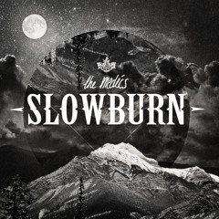 Slow Burn
