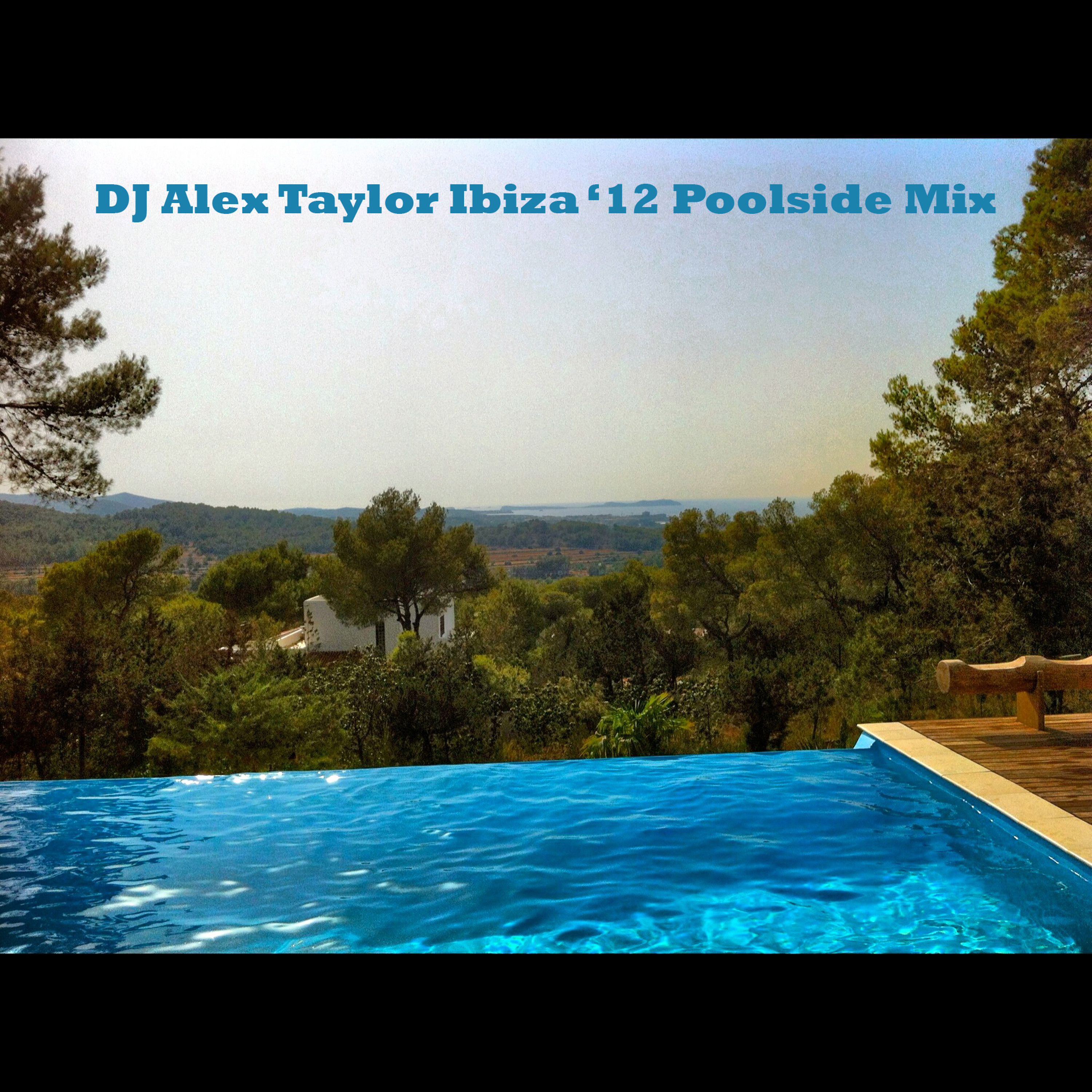 DJ ALEX TAYLOR • POOLSIDE PODCASTS
