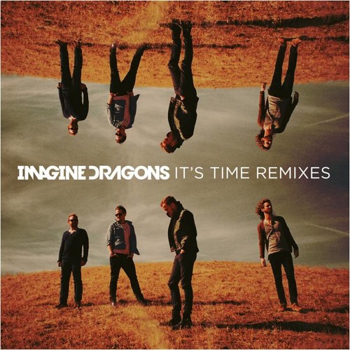 Imagine Dragons - It's Time (Kat Krazy Remix)