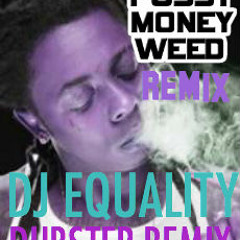 Lil Wayne-Pussy money weed (EQuality dubstep remix)