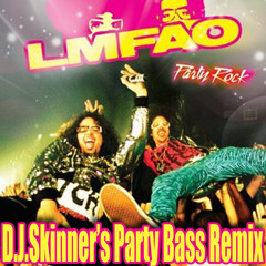 LMFAO - Party Rock - D.J.Skinner's "Party Bass Remix"