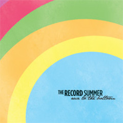 The Record Summer - Put You Out