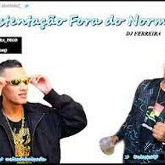 MC Daleste e MC Léo da Baixada - Ostentação Fora do Normal ((Dj Ferreira))