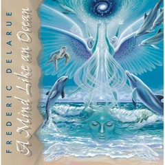 Frederic Delarue - A Mind Like An Ocean - 07 - Celebration